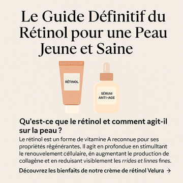 Le-Guide-Définitif-du-Rétinol-pour-une-Peau-Jeune-et-Saine Velura